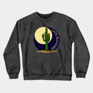 Late Bloomer Crewneck Sweatshirt